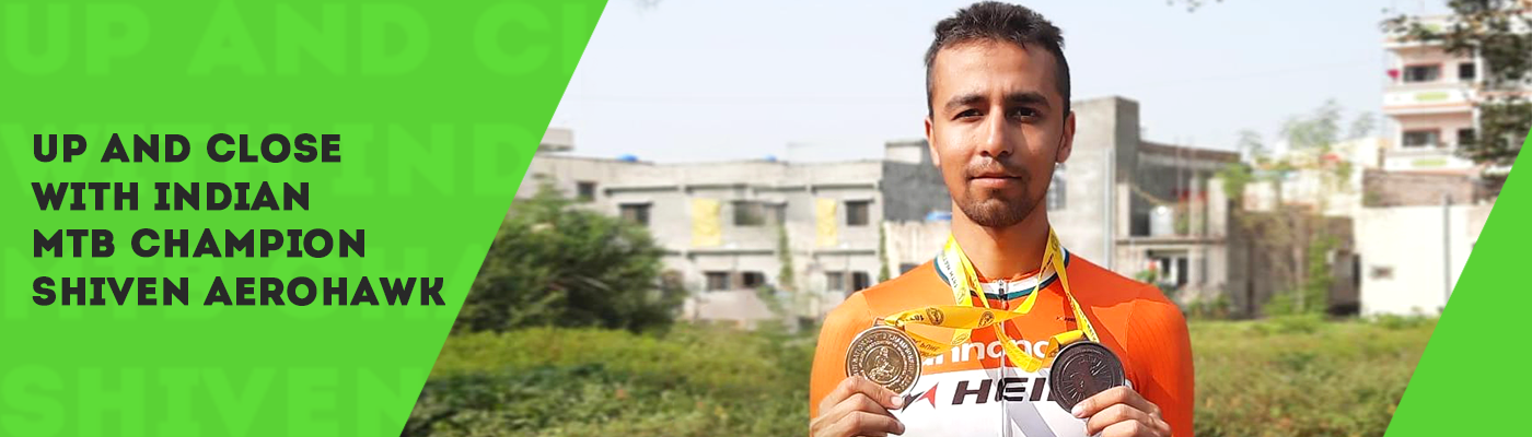 Up and Close with Indian MTB Champion Shiven Aerohawk